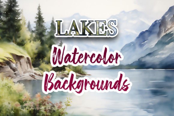 Lakes Watercolor Backgrounds: Capturing Nature's Serenity